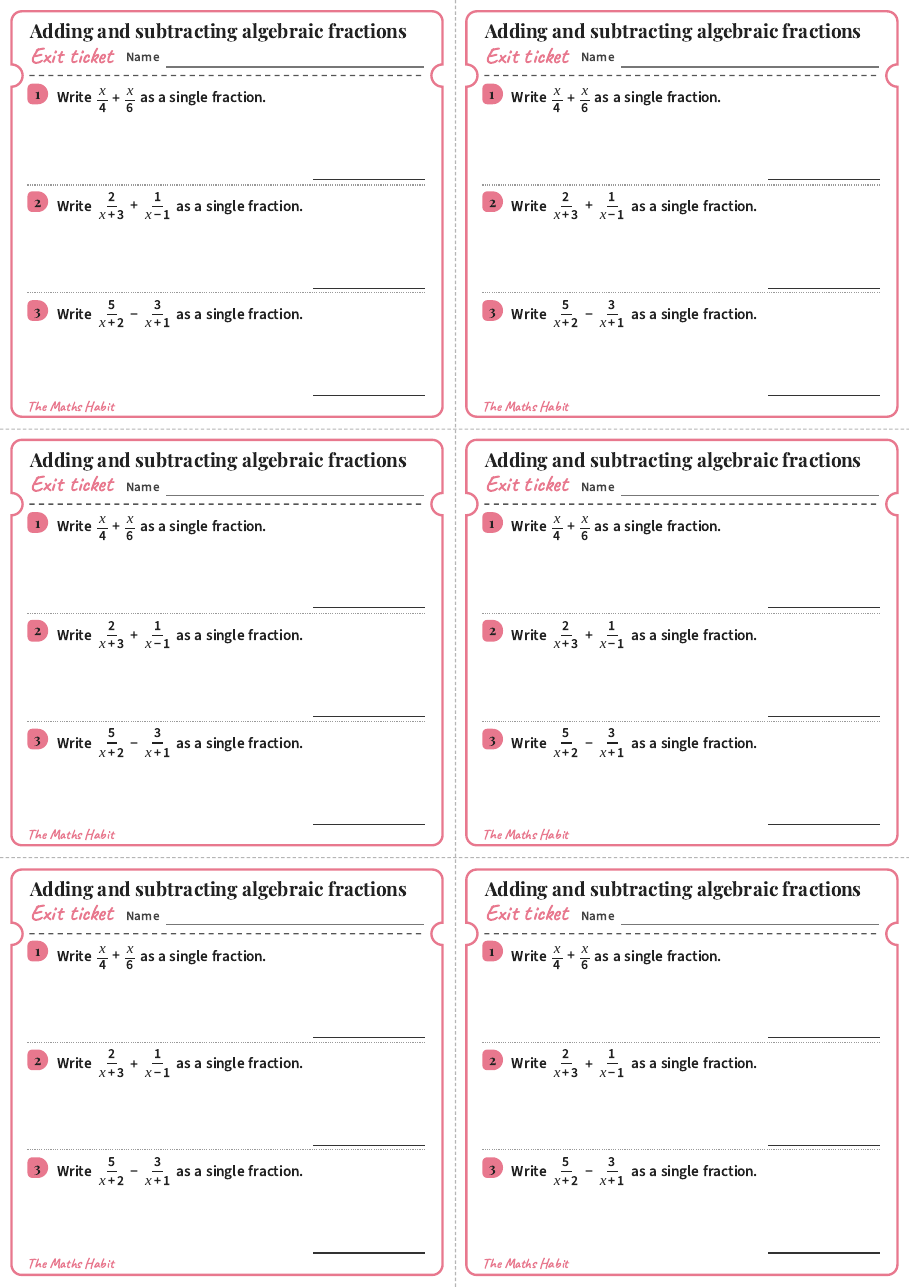 Adding and subtracting algebraic fractions, exit tickets