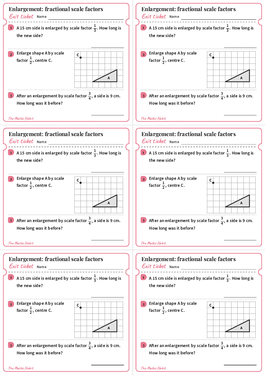 Enlargement: fractional scale factors, exit tickets