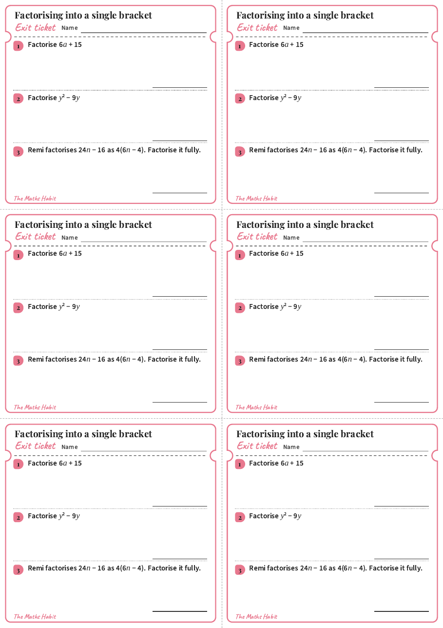 Factorising into a single bracket, exit tickets